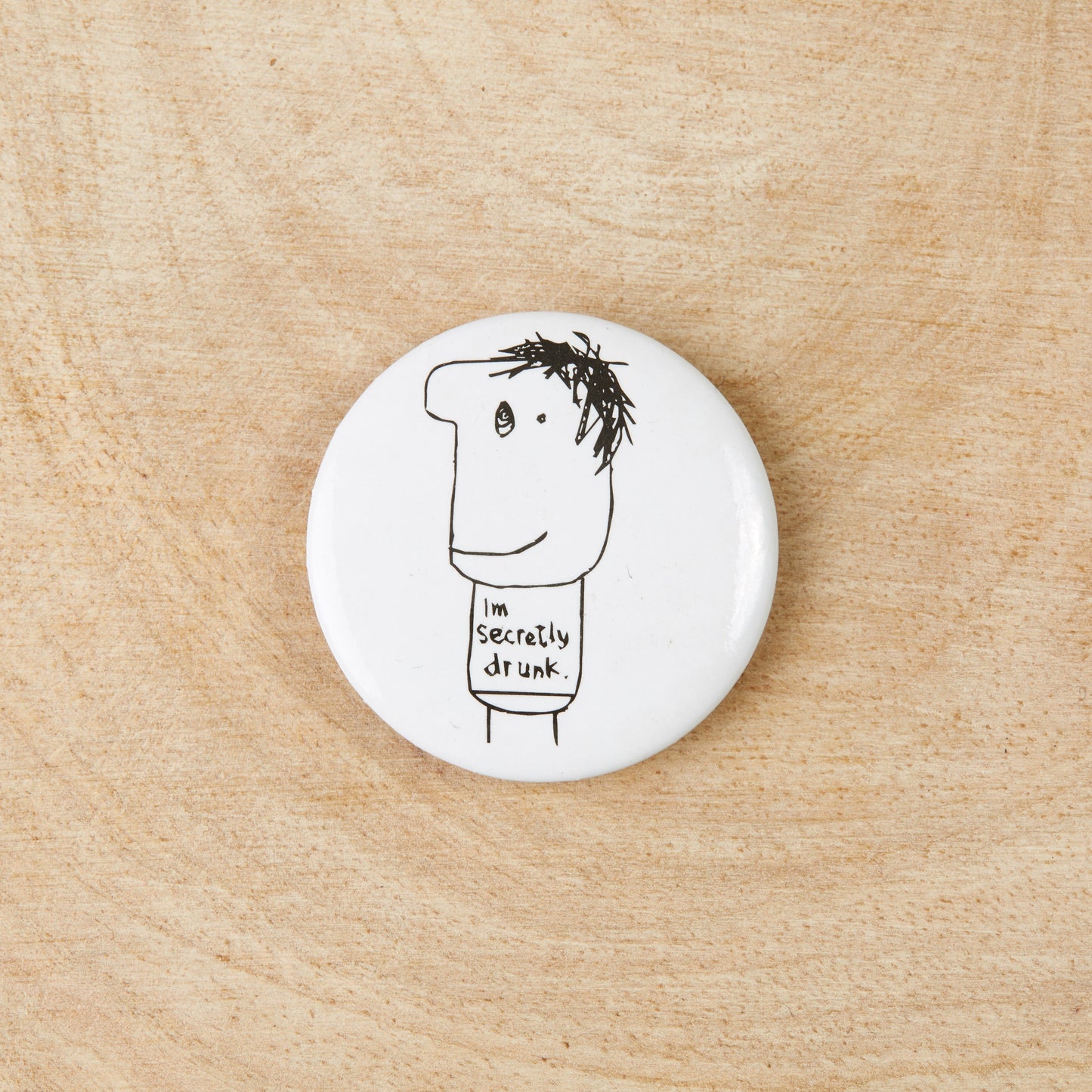 Secretly Drunk Badge